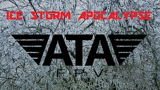 Ice Storm Apocalypse - ATA FPV