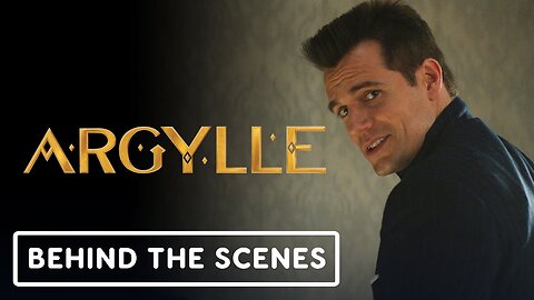 Argylle - Official Behind the Scenes Clip