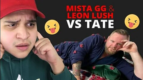 MISTA GG ⧸ LEON LUSH vs TATE | Episode #187 [January 22, 2021] #andrewtate #tatespeech