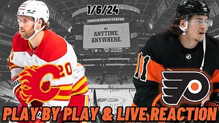 Calgary Flames vs Philadelphia Flyers Live Reaction | NHL Play by Play | Flyers vs Flames