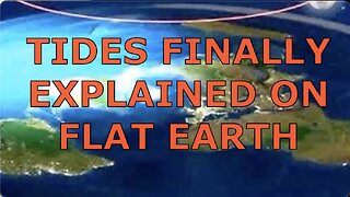 Tides on the FLAT EARTH