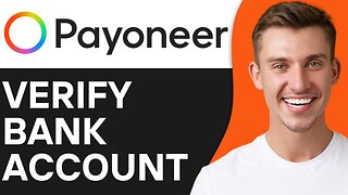 HOW TO VERIFY BANK ACCOUNT IN PAYONEER