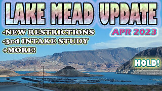 New Restrictions & Las Vegas Intake Study Lake Mead UPDATE April 2023 #water #update #lasvegas #2023