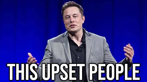 Elon Musk Is REALLY Upsetting People...