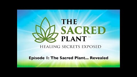 The Sacred Plant Secrets Exposed: Episode 1