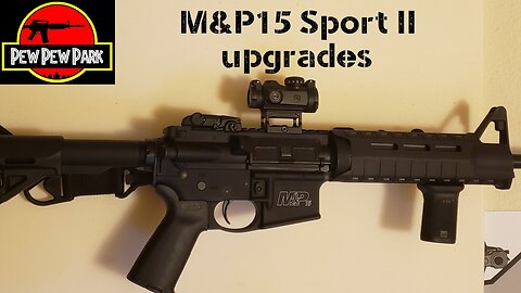 M&P15 Sport II upgrades