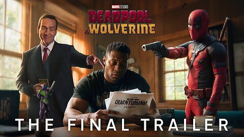 Deadpool & Wolverine | The Final Trailer