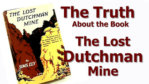 The Truth about the Lost Dutchman Mine Book by Sims Ely