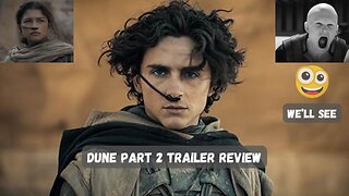 Dune Part 2 Trailer Review
