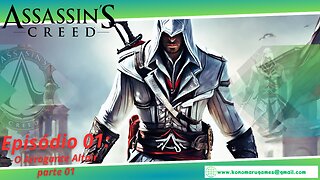 Assassin's Creed: Episódio 01: O arrogante Altaïr. Parte 01
