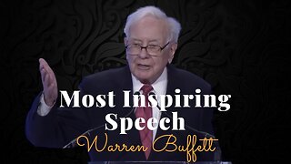 Warren Buffett, Most Inspiring Speech