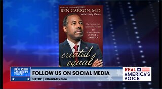 Dr. Ben Carson on His New Book: Created Equal