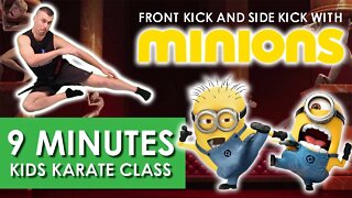 FRONT KICK and SIDE KICK - 9 MIN KIDS KARATE CLASS, kids karate lesson with MINIONS - Despicable Me