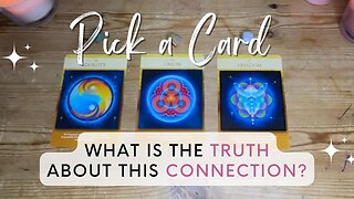 What Is The Truth About This Connection? ❤️ Pick a Card Tarot, Timeless Reading