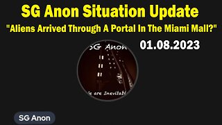 SG Anon Situation Update: "Aliens Arrived Through A Portal In The Miami Mall? Real Or Fake?"