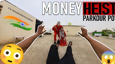 MONEY HEIST VS PARKOUR POV: INDIA 🔥😱
