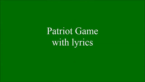 Patriot Game with lyrics