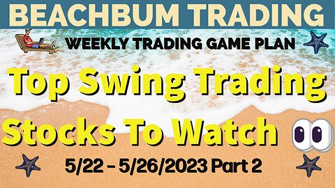 Top Swing Trading Stocks to Watch 👀 | 5/22 – 5/26/23 | DNN IPI MP OPP SATS TROX UROY WEAT & More