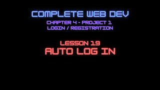 Complete Web Developer Chapter 5 - Lesson 19 Auto Log In