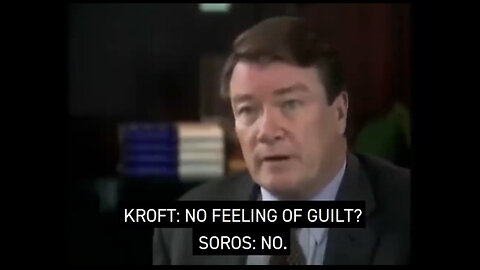 No Guilt? "No." ~ George Soros [60 mins]
