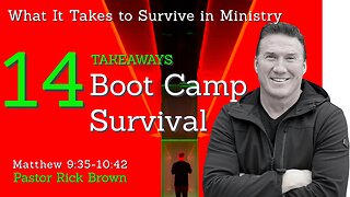 Boot Camp Survival (Part 1) | Matthew 10 | Pastor Rick Brown