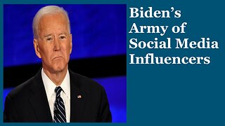 Joe Biden’s army of social media influencers