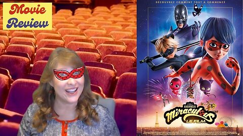 Miraculous Ladybug and Cat Noir movie review by Movie Review Mom!