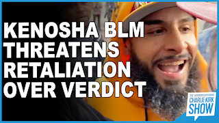Exclusive Footage: Kenosha BLM Threatens Retaliation Over Verdict