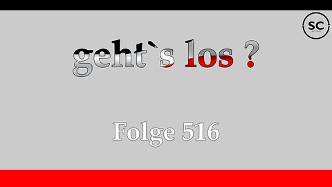 geht`s los ? Folge 516