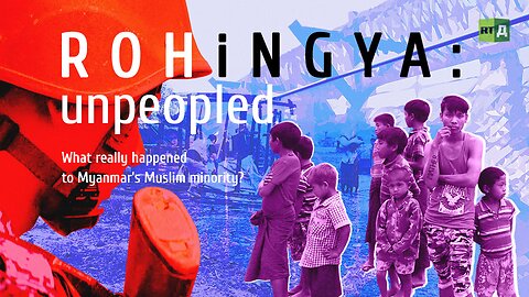 Rohingya: Unpeopled | RT Documentary