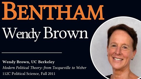 Bentham & Panopticon (Wendy Brown, UC Berkeley)