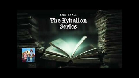 Audiobook: The Kybalion Series - Part 3 Chapters 9-12