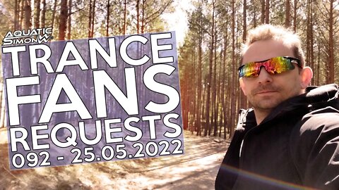 Aquatic Simon LIVE - Trance Fans Requests - 092 - 25/05/2022