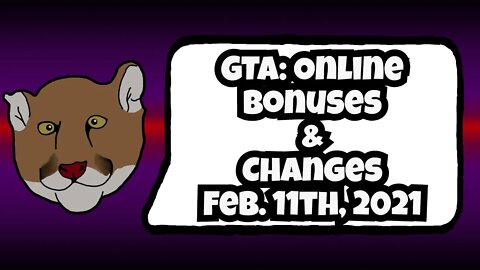 GTA Online Bonuses and Changes Feb11th, 2021 | GTA V