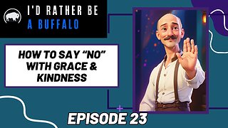 How To Say No With Grace and Kindness