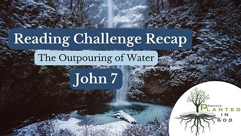 What Happened at the Feast of Tabernacles? | John 7 | Reading Challenge Recap