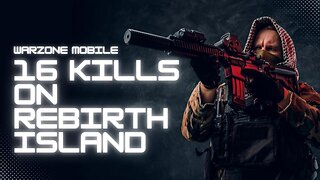 16 Kill Game on Warzone Mobile Rebirth Island