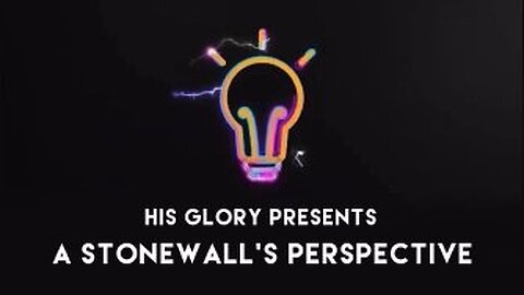 His Glory Presents: A Stonewall's Perspective - 1 John Video