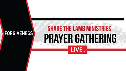 Forgiveness | The Prayer Gathering LIVE