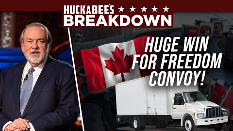 They're LOSING CONTROL! HUGE Win for Trucker's Freedom Convoy | Breakdown | Huckabee
