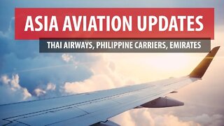 Thai Airways Rehab/Philippines/Emirates (Asia Aviation Updates- May 19, 2020)