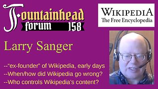 FF-158: Larry Sanger on the early days of Wikipedia, what's went wrong, and possible fixes