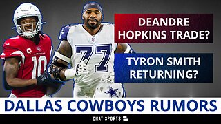 Dallas Cowboys Rumors On Tyron Smith And DeAndre Hopkins Trade
