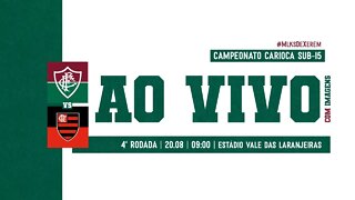AO VIVO - FLUMINENSE x FLAMENGO | CAMPEONATO CARIOCA SUB-15