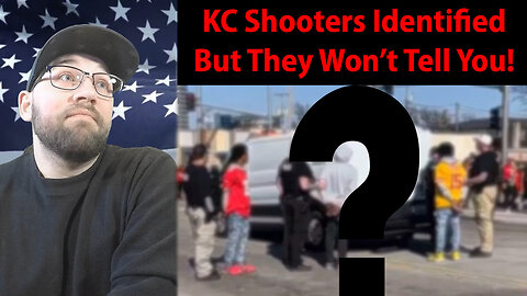 Kansas City Shooters Identified But They Don't Fit The Narrative!