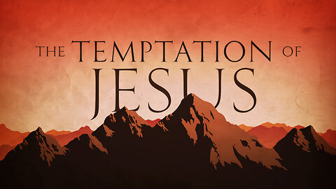 Sermon: The Temptation of Christ