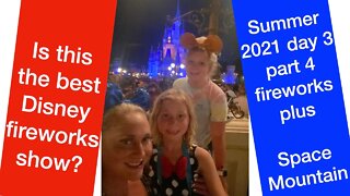 The best Disney fireworks show? | Space Mountain | Summer Vacation 2021 Day 3 pt. 4