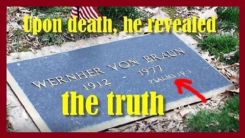 Wernher Von Braun Took This Secret to His Grave and Then Told the Truth!