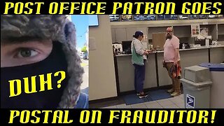 Post Office Patron Goes Postal on Frauditor For Filming Him!