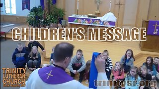 2023 02 26 Feb 26th Childrens Message Trinity Lutheran Sauk Rapids MN